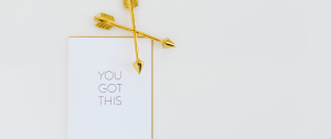 Gold arrows on white card with words you got this - Counselling and Coaching Support For Couples - Sandra Harewood